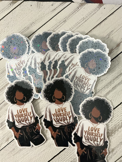 Love Yourself Loudly - Sticker