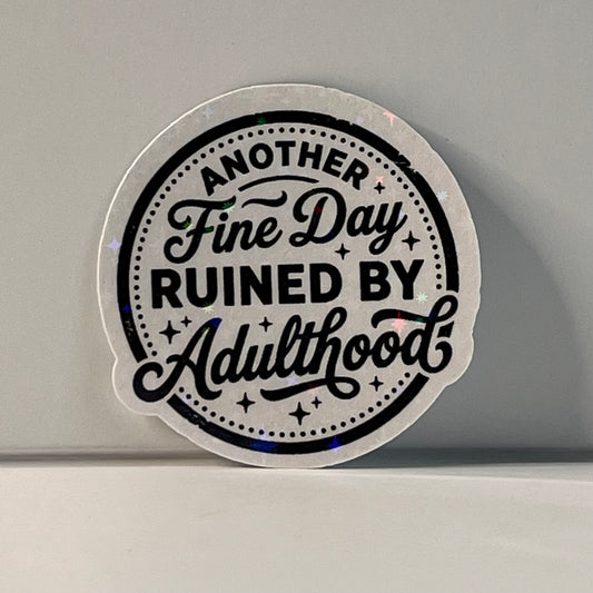 Adulthood | Snark Funny Vinyl Stickers for Women | Bossy Scribes