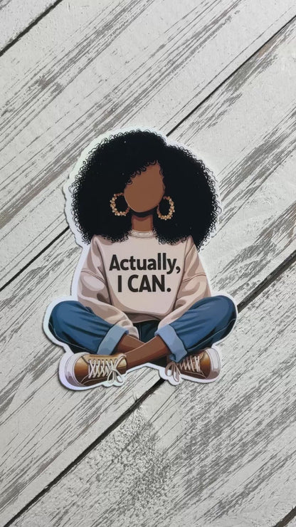 Actually, I can - Sticker